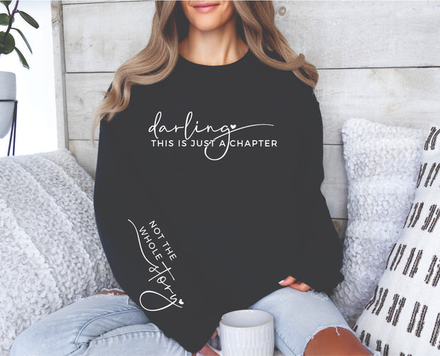 DARLING THIS IS JUST A CHAPTER WITH SLEEVE PRINT ADULT CREWNECK SWEATSHIRT